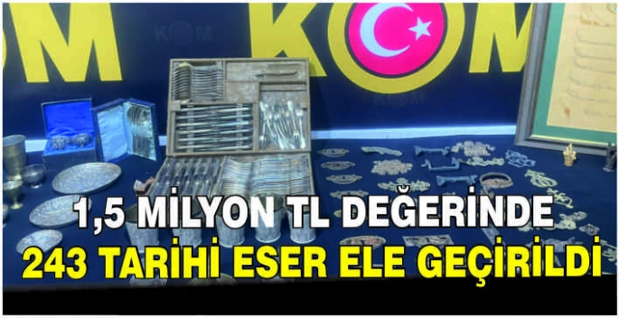 1,5 milyon TL değerinde 243 tarihi eser ele geçirildi