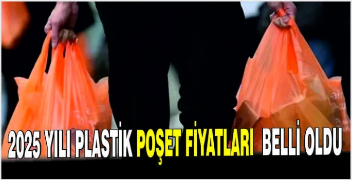 2025 yılı plastik poşet fiyatları belli oldu