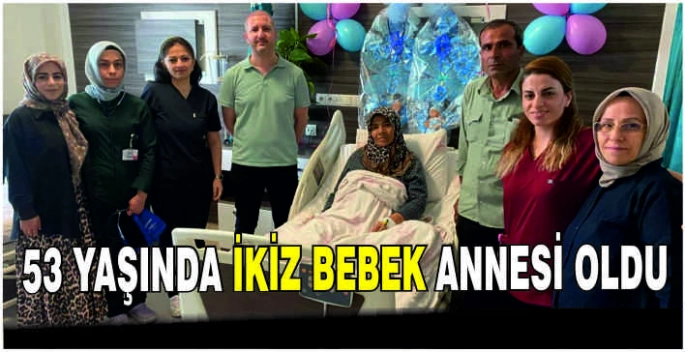 53 yaşında ikiz bebek annesi oldu