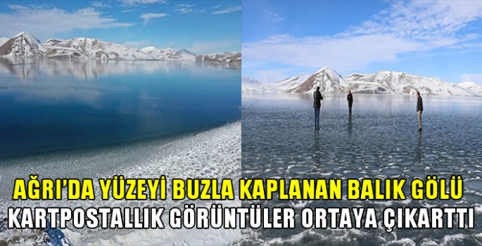 Ağrı'da yüzeyi buzla kaplanan Balık Gölü kartpostallık görüntüler ortaya çıkarttı