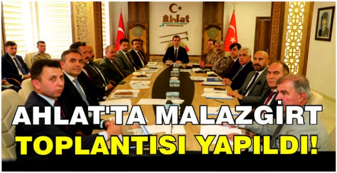 Ahlat’ta Malazgirt toplantısı yapıldı