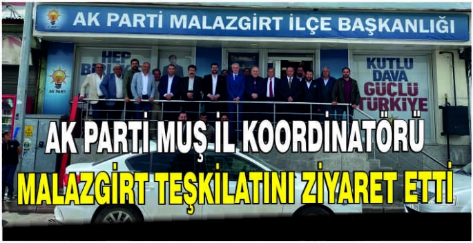 AK Parti Muş İl Koordinatörü Malazgirt Teşkilatını ziyaret etti