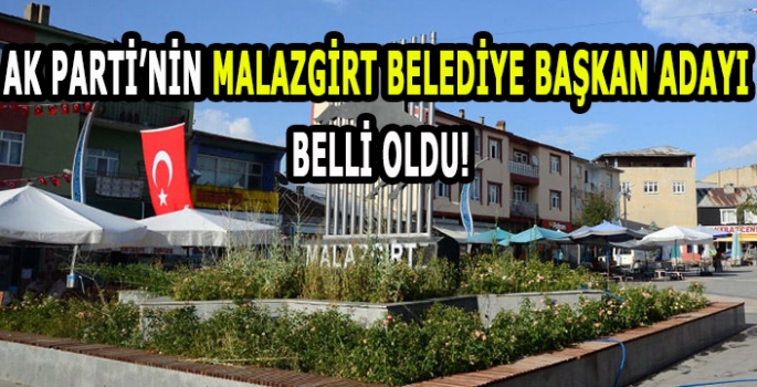 AK Parti’nin Malazgirt Belediye Başkan adayı belli oldu!