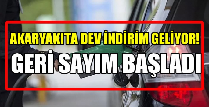 Akaryakıta dev indirim geliyor! Geri sayım başladı...