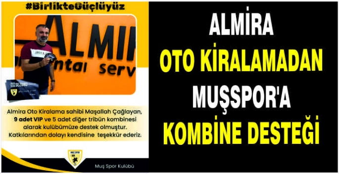 ALMİRA Oto Kiralamadan Muşspor’a Kombine desteği