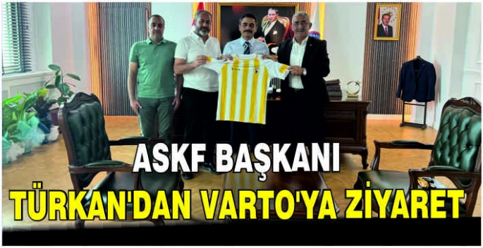 ASKF Başkanı Türkan'dan Varto'ya ziyaret