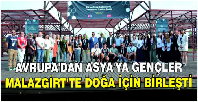Avrupa’dan Asya’ya gençler Malazgirt’te doğa için birleşti