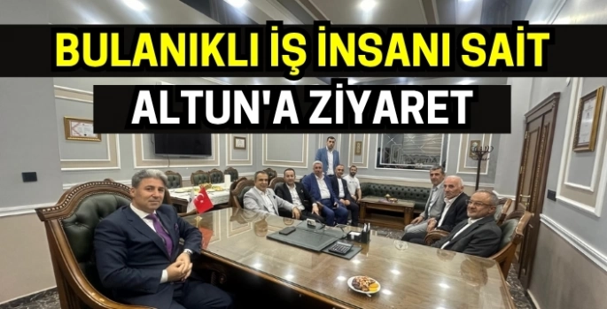 Başakşehir Kaymakamından Bulanıklı iş insanı Sait Altun'a ziyaret
