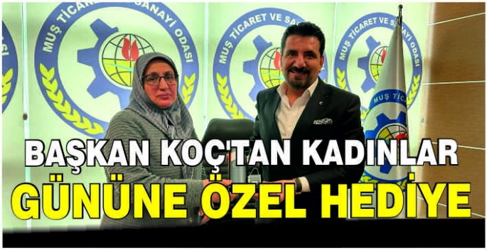 Başkan Koç’tan Kadınlar Gününe özel hediye