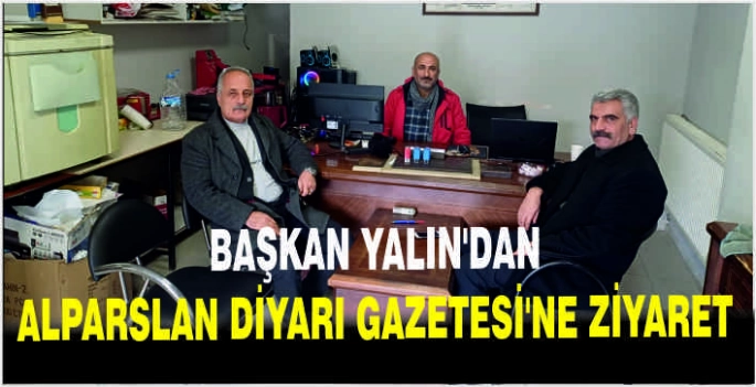 Başkan Yalın’dan Alparslan Diyarı Gazetesi’ne ziyaret