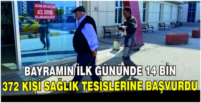Bayramın ilk gününde 14 bin 372 kişi sağlık tesislerine başvurdu