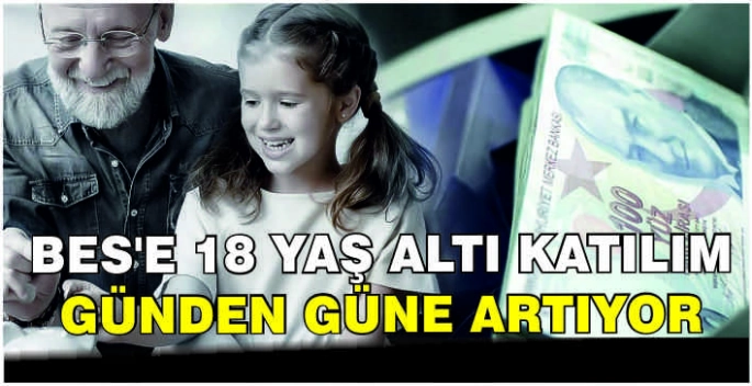BES'e 18 yaş altı katılım günden güne artıyor
