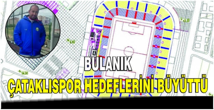 Bulanık Çataklıspor hedeflerini büyüttü