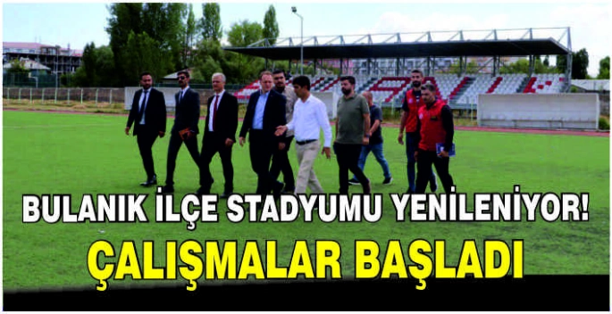 Bulanık ilçe stadyumu yenileniyor! Çalışmalar başladı