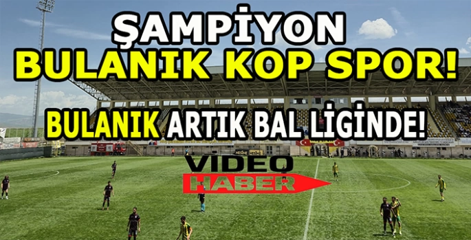 Bulanık Kop Spor tarih yazdı: BAL Ligi'ne yükseldi!