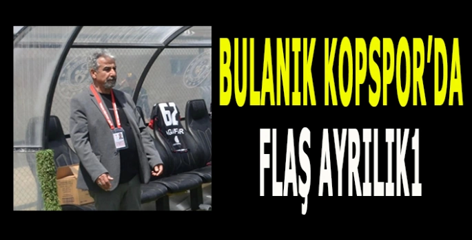 Bulanık Kopspor'da şok ayrılık: Kimse beklemiyordu!