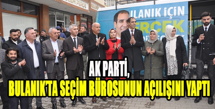 Bulanık'ta AK Parti seçim bürosunun açılışı yapıldı