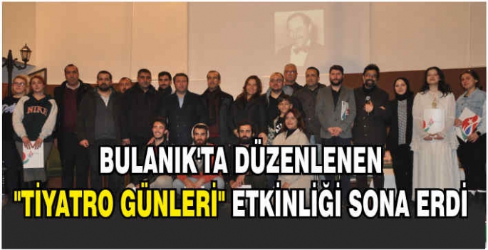 Bulanık'ta düzenlenen Tiyatro Günleri etkinliği sona erdi