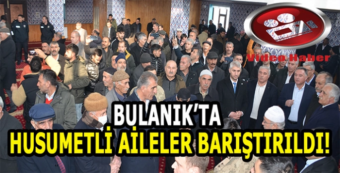 Bulanık'ta husumetli aileler barıştırıldı: 7 yıl sonra barış sağlandı!