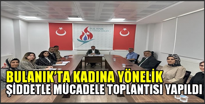 Bulanık’ta kadın yönelik şiddet ve erken yaşta evlilik ele alındı