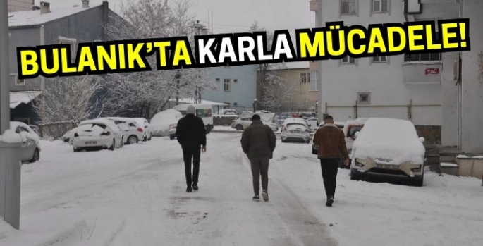 Bulanık’ta karla mücadele!