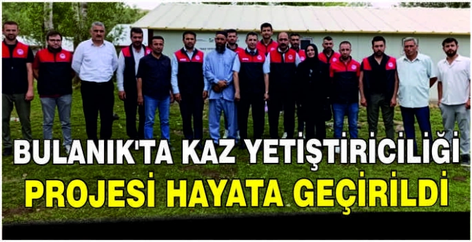 Bulanık'ta Kaz Yetiştiriciliği Projesi hayata geçirildi