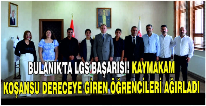 Bulanık’ta LGS başarısı! Kaymakam Koşansu dereceye giren öğrencileri ağırladı