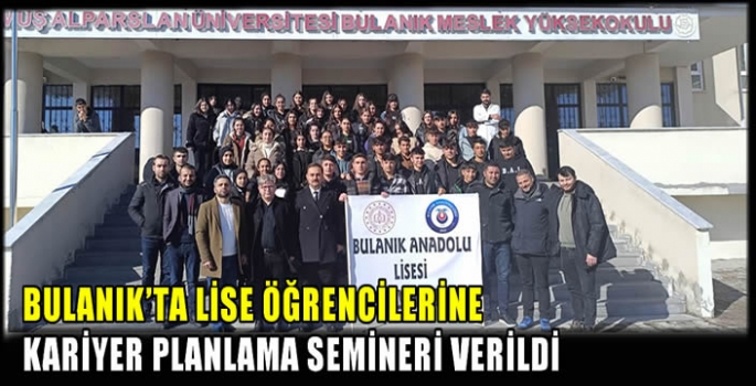Bulanık’ta lise öğrencilerine kariyer planlama semineri verildi