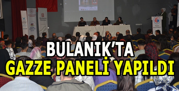 Bulanık'ta Zulmün Kıskacındaki Gazze paneli yapıldı