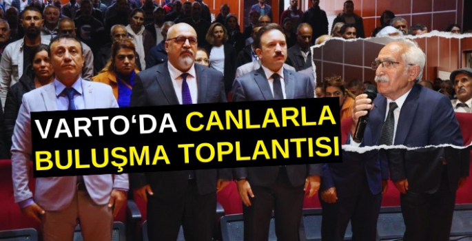 Canlarla Buluşma Toplantısının 13.’sü Varto’da!