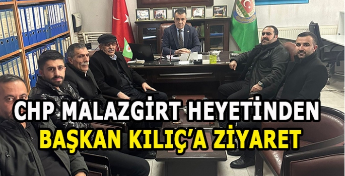 CHP Malazgirt heyetinden Başkan Kılıç’a ziyaret