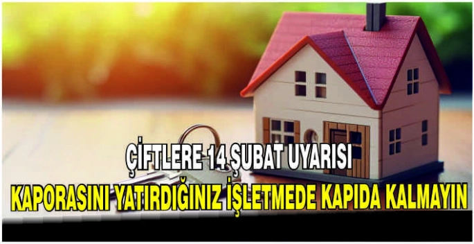 Çiftlere 14 Şubat uyarısı: Kaporasını yatırdığınız işletmede kapıda kalmayın