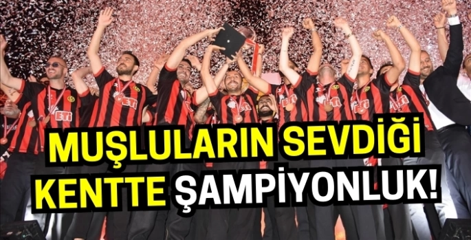 Çok sayıda Muşlunun ikamet ettiği İç Anadolu kentinde şampiyonluk sevinci!