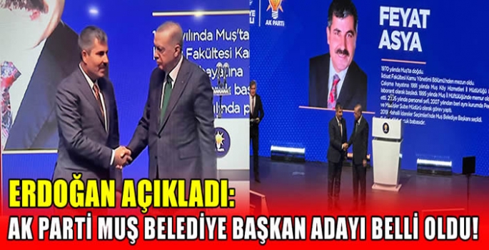Erdoğan açıkladı: AK Parti Muş Belediye Başkan adayı belli oldu! 