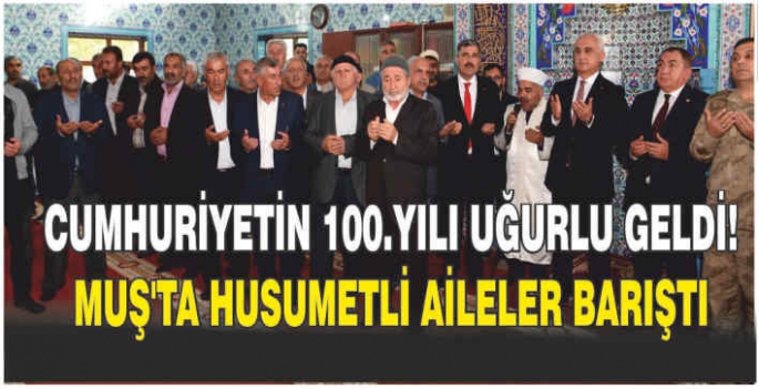 Cumhuriyet'in 100.yılı uğurlu geldi! Muş’ta husumetli aileler barıştı