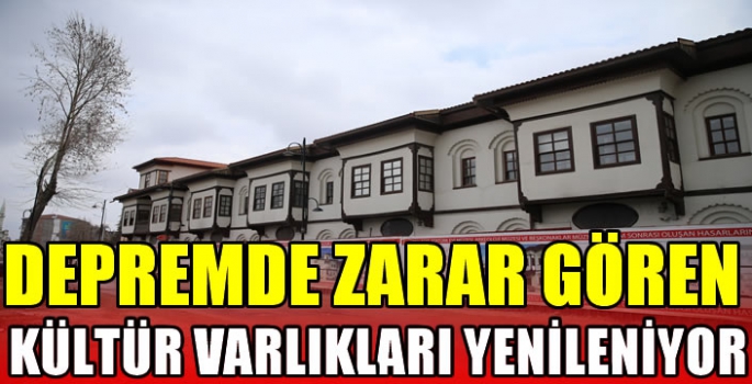 Depremde zarar gören kültür varlıkları yenileniyor