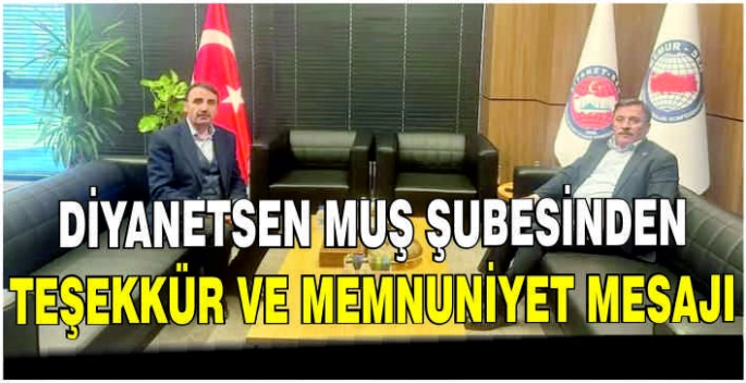 Diyanetsen Muş şubesinden teşekkür ve memnuniyet mesajı