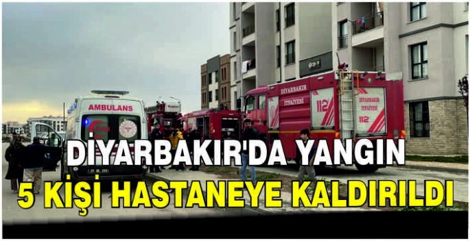 Diyarbakır'da yangın: 5 kişi hastaneye kaldırıldı