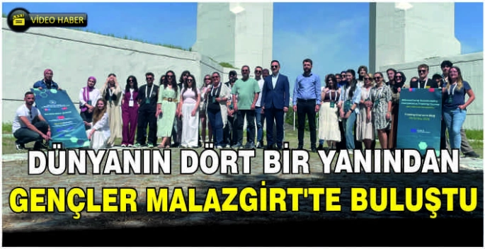 Dünyanın dört bir yanından gençler Malazgirt'te buluştu