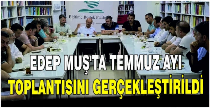 EDEP Muş’ta Temmuz ayı toplantısını gerçekleştirildi