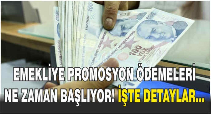 Emekliye promosyon ödemeleri ne zaman başlıyor! İşte detaylar…