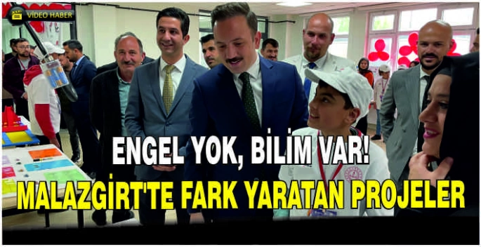 Engel yok, bilim var: Malazgirt’te fark yaratan projeler