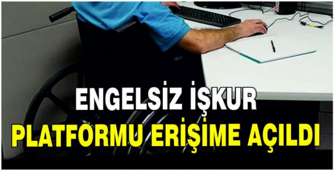 Engelsiz İŞKUR Platformu erişime açıldı