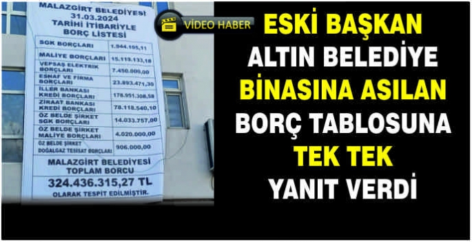 Eski Başkan Altın belediye binasına asılan borç tablosuna tek tek yanıt verdi