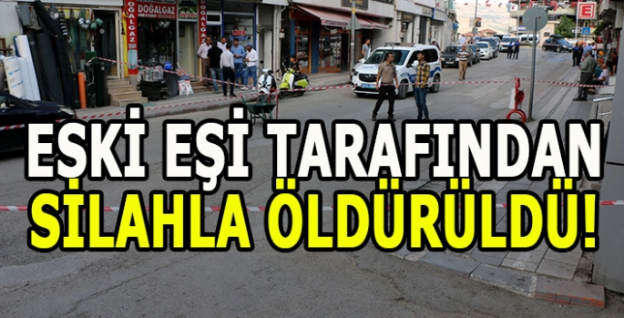 Eski eşi tarafından silahla vurulan kadın hayatını kaybetti