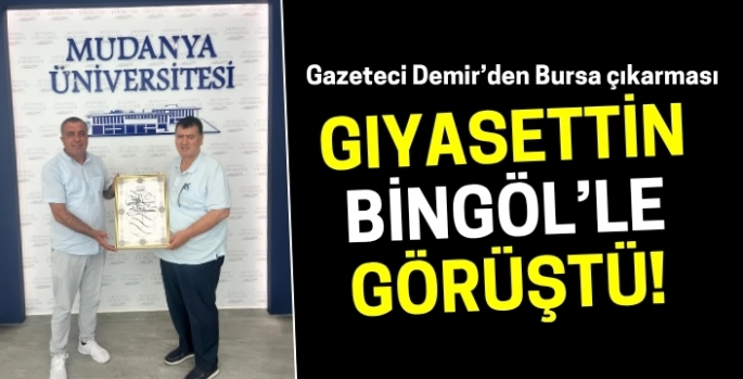 Gazeteci Demir’den Bursa çıkarması: Mudanya Üniversitesi’nde Gıyasettin Bingöl’le görüştü!