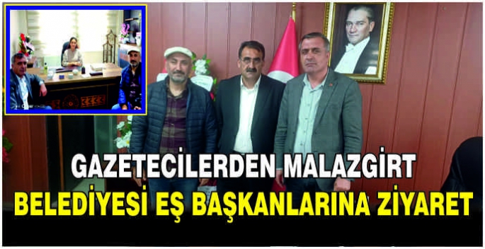 Gazetecilerden Malazgirt Belediyesi Eş Başkanlarına ziyaret