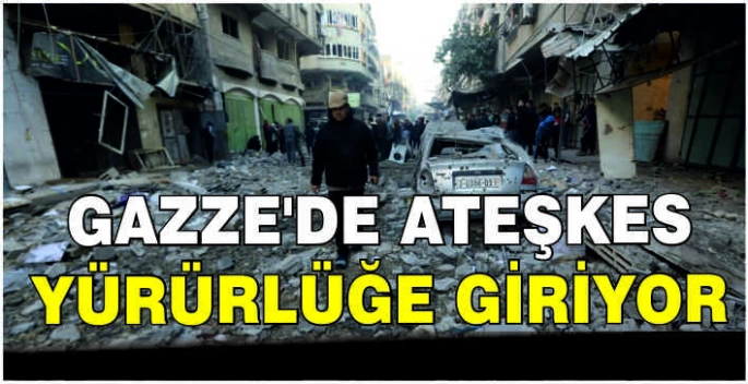 Gazze'de ateşkes yürürlüğe giriyor