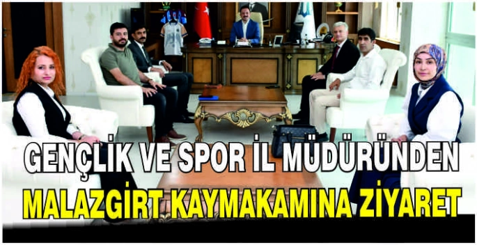 Gençlik ve Spor İl Müdüründen Malazgirt Kaymakamına ziyaret