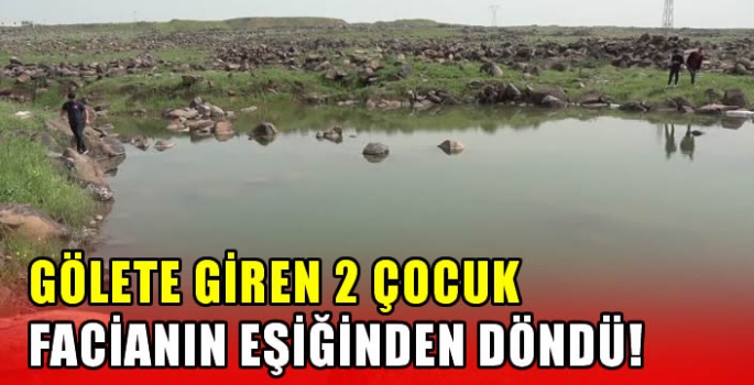 Gölete giren 2 çocuk facianın eşiğinden döndü!